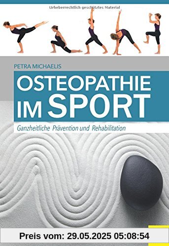Osteopathie im Sport: Ganzheitliche Prävention und Rehabilitation Osteopathie im Sport: Ganzheitliche Prävention und Rehabilitation