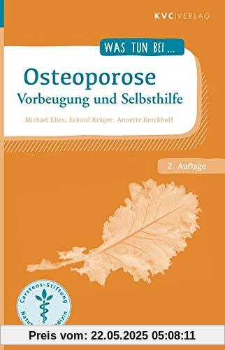 Osteoporose: Vorbeugung und Selbsthilfe (Was tun bei)