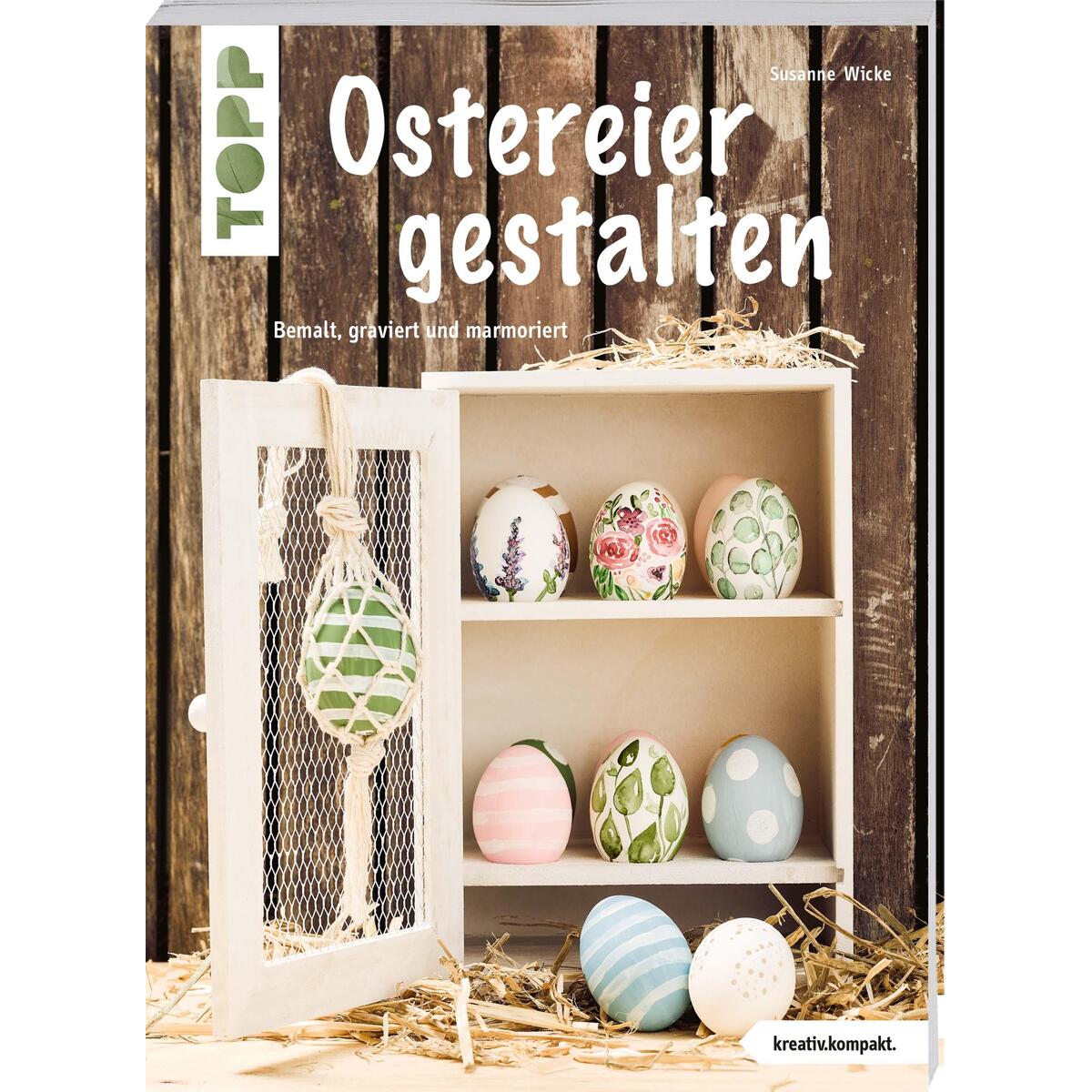 Ostereier gestalten von Frech Verlag GmbH