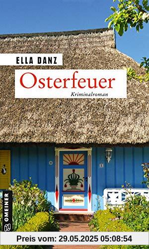 Osterfeuer: Kriminalroman (Hauptkommissar Georg Angermüller) (Kriminalromane im GMEINER-Verlag)