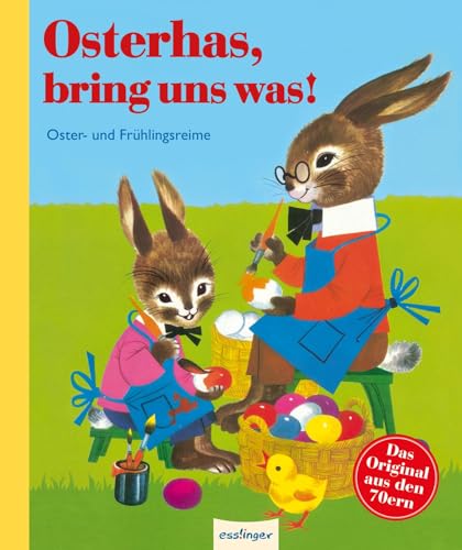 Osterhas, bring uns was!: Oster- und Frühlingsreime von Esslinger Verlag