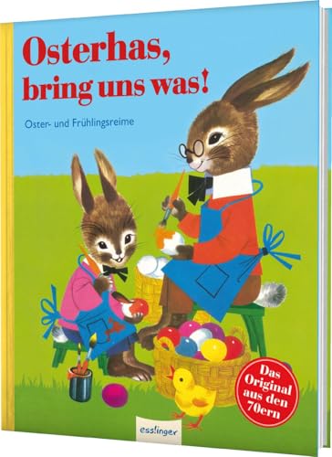 Osterhas, bring uns was!: Oster- und Frühlingsreime