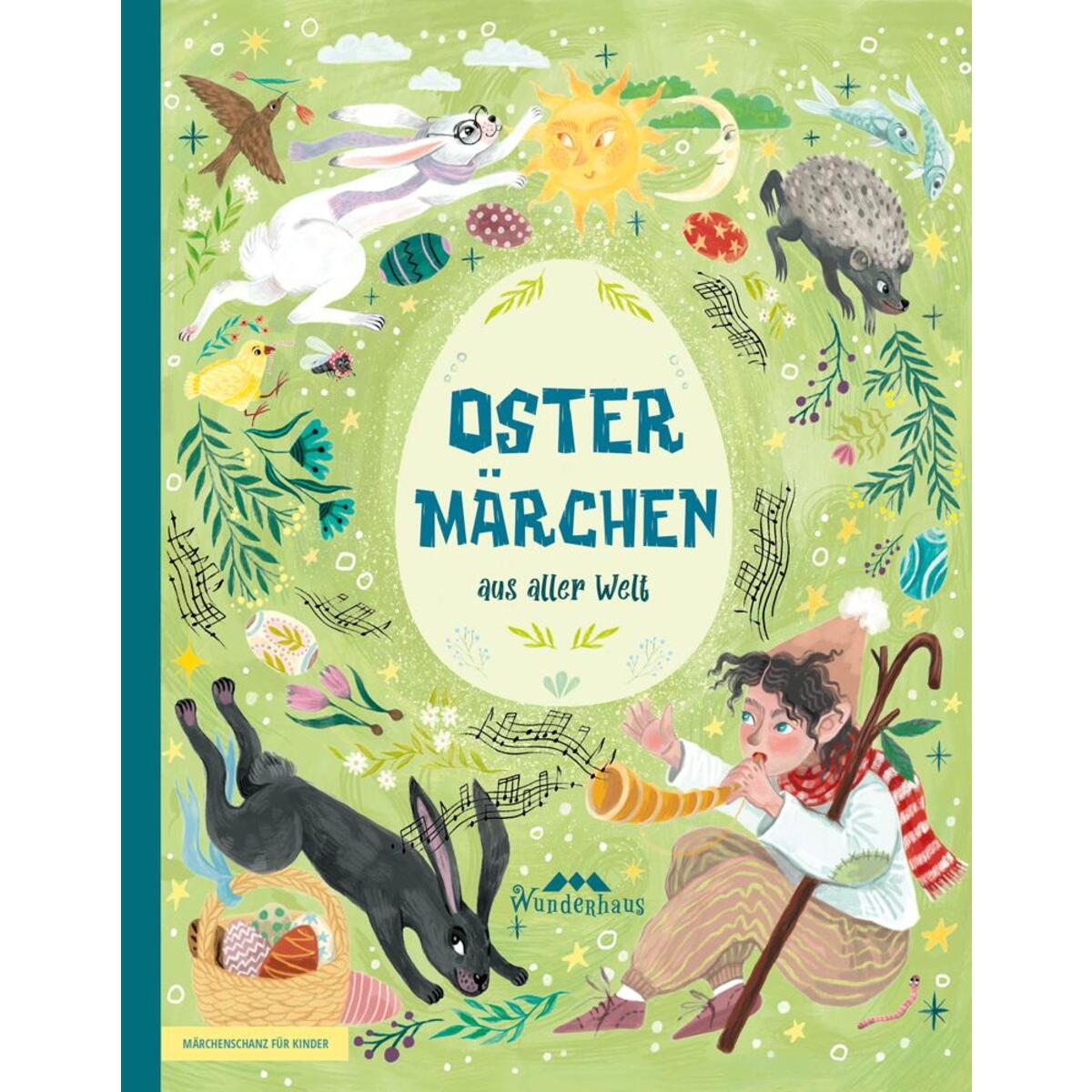 Ostermärchen aus aller Welt Ostermärchen aus aller Welt von Wunderhaus Verlag GmbH