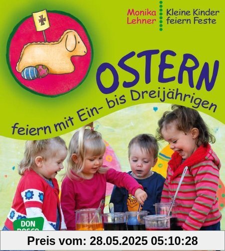 Ostern feiern mit Ein-­ bis Dreijährigen