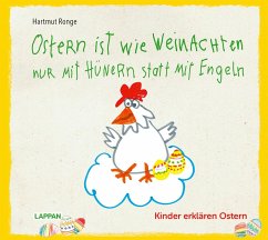 Ostern ist wie Weihnachten nur mit Hühnern statt mit Engeln von Lappan Verlag