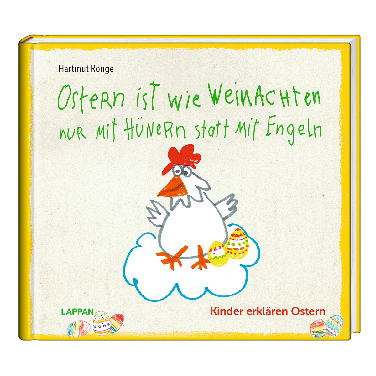 Ostern ist wie Weihnachten nur mit Hühnern statt mit Engeln Ostern ist wie Weihnachten nur mit Hühnern statt mit Engeln von Lappan Verlag