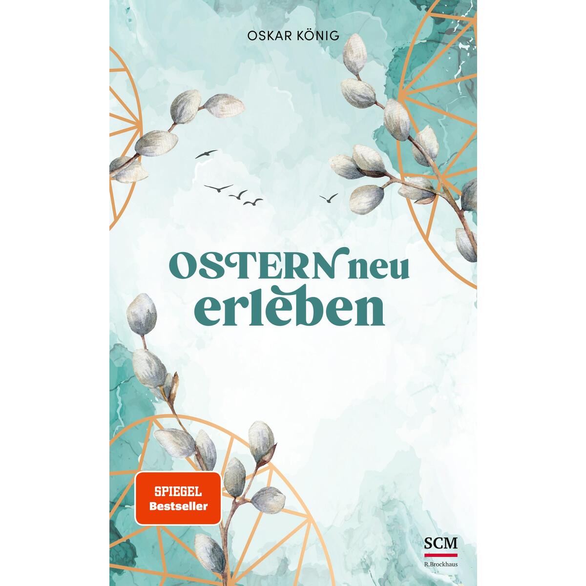 Ostern neu erleben von SCM Brockhaus, R.