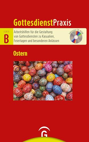 Ostern: Mit CD-ROM (Gottesdienstpraxis Serie B, Band 0)