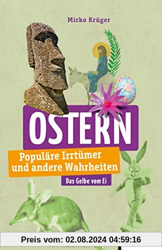 Ostern: Populäre Irrtümer und andere Wahrheiten (Irrtümer und Wahrheiten)