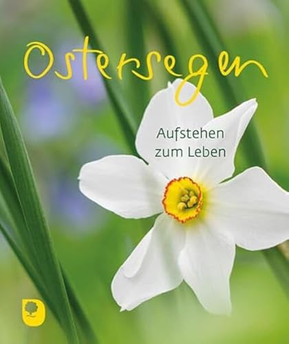 Ostersegen: Aufstehen zum Leben (Eschbacher Mini) von Verlag am Eschbach