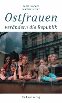 Ostfrauen verändern die Republik von Ch. Links Verlag