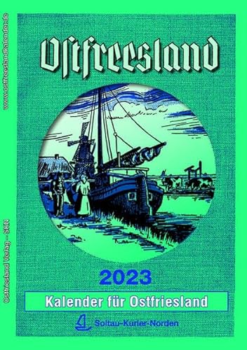 Ostfreesland Kalender 2023: Kalender für Ostfriesland (Ostfreeslandkalender: Kalender für Ostfriesland) von Ostfriesland Verlag