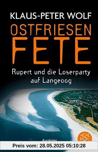 Ostfriesenfete. Rupert und die Loser-Party auf Langeoog.