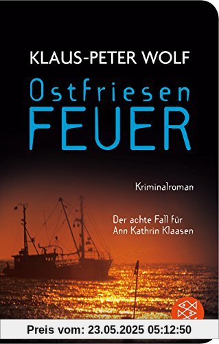 Ostfriesenfeuer: Der achte Fall für Ann Kathrin Klaasen Ostfriesenfeuer: Der achte Fall für Ann Kathrin Klaasen