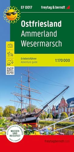 Ostfriesland, Erlebnisführer 1:170.000, freytag & berndt, EF 0017: Ammerland - Wesermarsch, Freizeitkarte mit touristischen Infos auf Rückseite, ... (freytag & berndt Wander-Rad-Freizeitkarten)