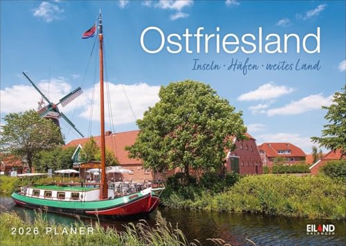 Ostfriesland Kalender 2026 - Inseln · Häfen · weites Land: Praktischer Wandplaner mit Raum für Notizen. Terminplaner und Fotokalender, der Ostfriesland von seiner schönsten Seite zeigt. von Eiland
