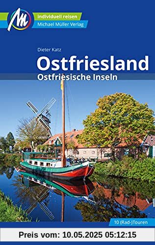 Ostfriesland & Ostfriesische Inseln Reiseführer Michael Müller Verlag: Individuell reisen mit vielen praktischen Tipps (MM-Reisen)