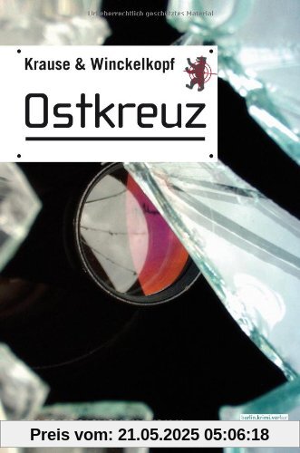 Ostkreuz: Ein Friedrichshain Krimi Ostkreuz: Ein Friedrichshain Krimi