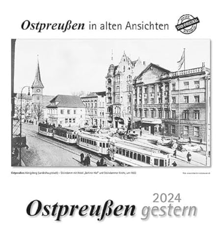 Ostpreußen gestern 2024: Ostpreußen in alten Ansichten Ostpreußen gestern 2024: Ostpreußen in alten Ansichten von m + m Verlag