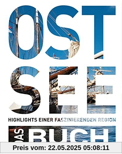 Ostsee. Das Buch: Highlights einer faszinierenden Region (KUNTH Das Buch)