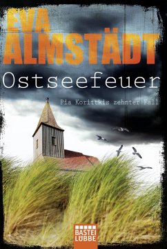 Ostseefeuer / Pia Korittki Bd.10 von Bastei Lübbe