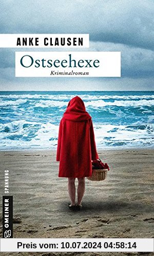 Ostseehexe: Sophie Sturms dritter Fall (Kriminalromane im GMEINER-Verlag)