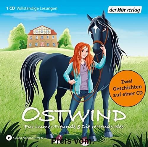 Ostwind - Für immer Freunde & Die rettende Idee: Zwei Geschichten auf einer CD (Ostwind für kleine Hörer, Band 1)