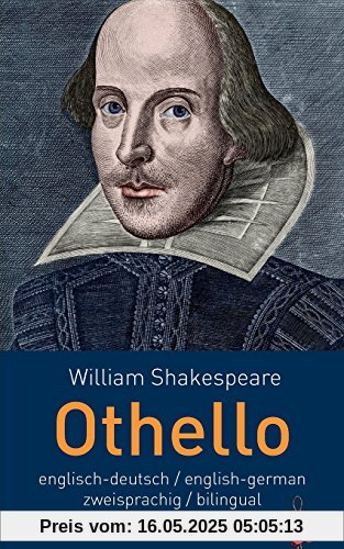 Othello. Shakespeare: Englisch-Deutsch / English-German: zweisprachig / bilingual Othello. Shakespeare: Englisch-Deutsch / English-German: zweisprachig / bilingual
