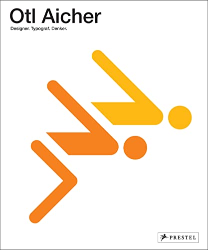 Otl Aicher: Designer. Typograf. Denker. Prachtband mit 250 Abbildungen von Prestel