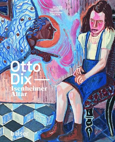 Otto Dix: Isenheimer Altar von Belser