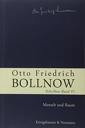 Otto Friedrich Bollnow: Schriften: Mensch und Raum, Band 6