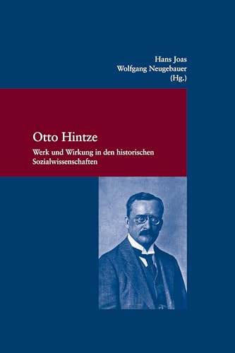 Otto Hintze: Werk und Wirkung in den historischen Sozialwissenschaften (Studien zur Europäischen Rechtsgeschichte) von Klostermann, Vittorio