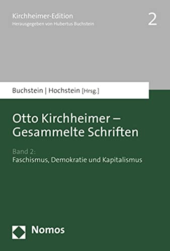 Otto Kirchheimer - Gesammelte Schriften: Band 2: Faschismus, Demokratie und Kapitalismus
