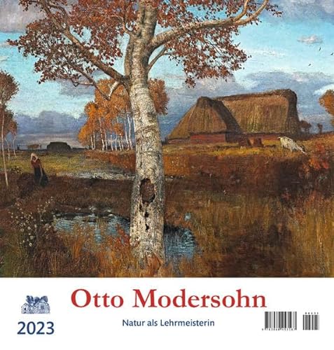 Otto Modersohn 2023: Natur als Lehrmeisterin von Atelier im Bauernhaus
