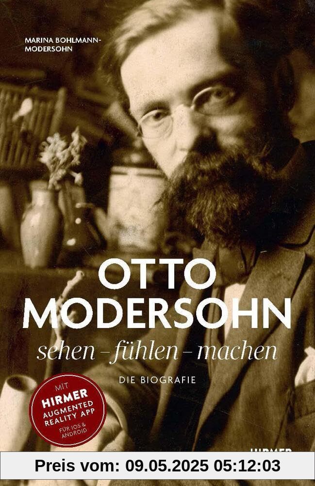 Otto Modersohn. Die Biografie: sehen - fühlen - machen
