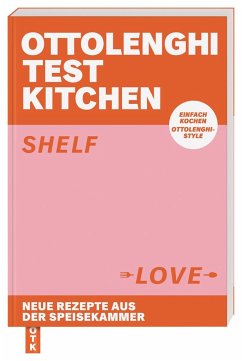Ottolenghi Test Kitchen - Shelf Love (deutschsprachige Ausgabe) von Dorling Kindersley