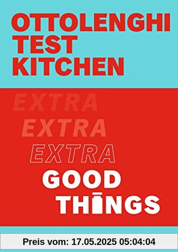 Ottolenghi Test Kitchen: Extra Good Things
