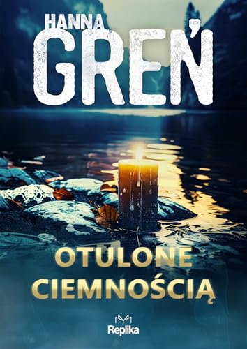 Otulone ciemnością W trójkącie beskidzkim Tom 3 von Replika