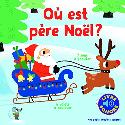 Où est père Noël ?: 7 sons à écouter, 6 volets à soulever von Gallimard Jeunesse