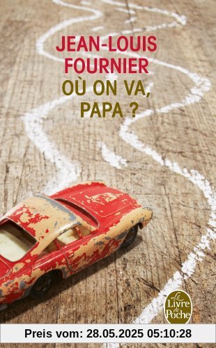 Où on va, papa? (Le Livre de Poche)