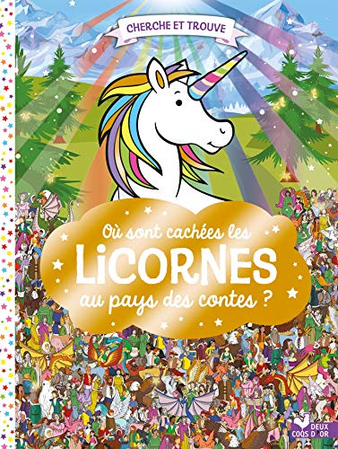 Où sont cachées les licornes ? Au pays des contes von Deux Coqs D'Or