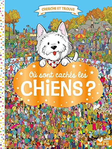 Où sont cachés les chiens ? Où sont cachés les chiens ?