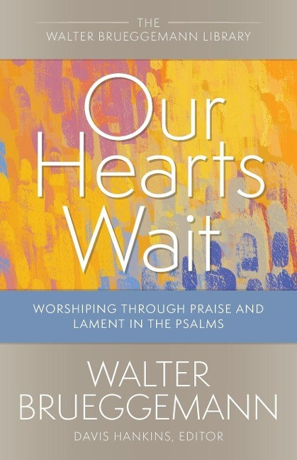 Our Hearts Wait Our Hearts Wait