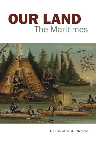 Our Land: The Maritimes von Goose Lane Editions