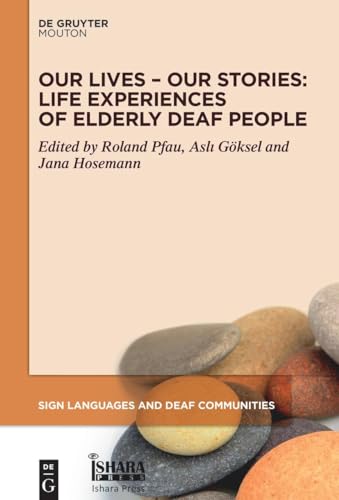 Our Lives – Our Stories: Life Experiences of Elderly Deaf People (Sign Languages and Deaf Communities [SLDC], 14)