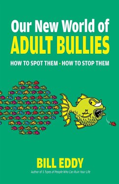 Our New World of Adult Bullies von Health Communications