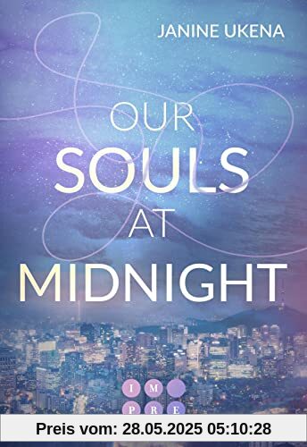 Our Souls at Midnight (Seoul Dreams 1): K-Pop Star trifft auf ahnungslose Studentin | New Adult Liebesroman