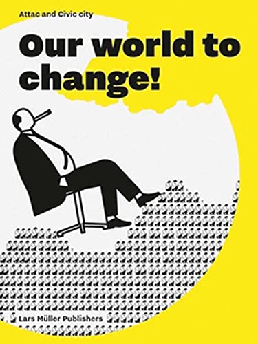 Our World to Change! von Lars Muller Publishers