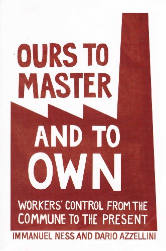 Ours to Master and to Own: Workers' Control from the Commune to the Present von Haymarket Books