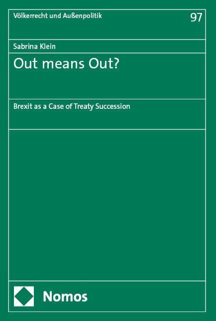 Out means Out?: Brexit as a Case of Treaty Succession (Völkerrecht und Aussenpolitik)